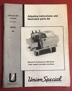 UNION SPECIAL 9M SERIES ADJUSTING INSTRUCTIONS & ILLUSTRATED PARTS LIST - Picture 1 of 3
