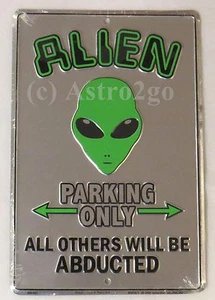 ALIEN PARKING ONLY-OTHERS WILL BE ABDUCTED-8 X 12 Metal UFO Roswell Area 51 Sign - Picture 1 of 1