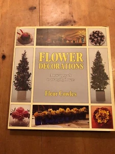 1985 "FLOWER DECORATIONS" FLOWER ARRANGING CRAFTS ILLUSTRATED HARDBACK BOOK - Picture 1 of 9