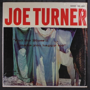 JOE TURNER: and the blues'll make you happy too SAVOY 12" LP 33 RPM - Picture 1 of 2