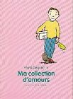 3269332 - Ma collection d'amours - Marie Desplechin