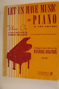 Let Us Have Music for Piano Vol 1 74 melodías de Maxwell Eckstein 1940 - Imagen 1 de 1