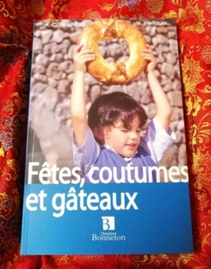 Fêtes, coutumes et gâteaux - Anne-Christine Beauviala - Nicole Vielfaure  - Picture 1 of 6