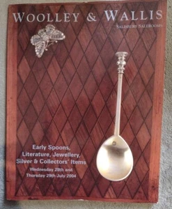 WOOLLEY & WALLIS - EARLY SPOONS - JULY 2004 - Cover: Charles I seal top spoon - Picture 1 of 2