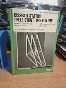 S. Mastrodicasa DISSESTI STATICI DELLE STRUTTURE EDILIZIE Edizione Hoepli 1978 - Foto 1 di 2