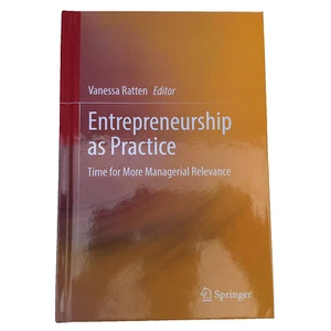 Entrepreneurship as Practice Time for More Managerial Relevance Ed V Ratten - Picture 1 of 7