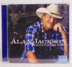 Alan Jackson – Thirty Miles West - 2012 EMI Nashville Country CD, Album - Picture 1 of 5