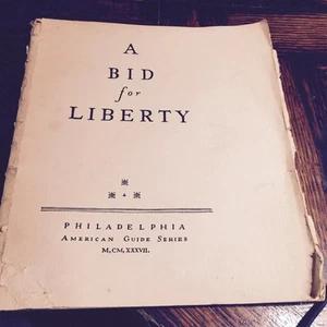 Antique Book "A Bid for Liberty" Pennsylvania Declaration Independence WPA proje - Picture 1 of 7