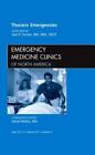 Thoracic Emergencies, An Issue Of Emergency Medicine Clinics (Volume 30-2) (The