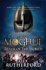 Empire Of The Moghul Ruler Of The World Gc English Rutherford Alex Headline Publ