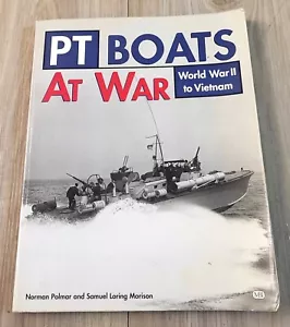 PT Boats At War World War II to Vietnam by Norman Polmar & Samuel Loring Morison - Picture 1 of 4