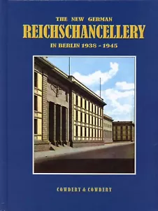 Ray Cowdery, Josephine The New German Reichschancellery in Berlin 1938-1945 new - Imagen 1 de 1