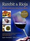 Llinos Rowlands : Rarebit and Rioja: Recipes and Wine Tale Fast and FREE P & P