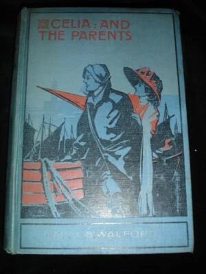 Celia & the Parents by L B Walford Edwardian decorative binding domestic comedy - Image 1 of 4