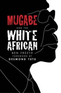 Mugabe and the White African, Ben Freeth, Used; Very Good Book - Picture 1 of 1