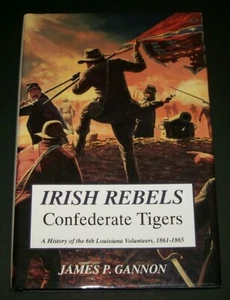 Gannon Irish Rebels 6th Louisiana Volunteers Confederates Civil War Roster Gett - Imagen 1 de 6
