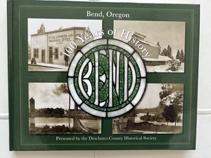 Bend, Oregon 100 Years of History - Picture 1 of 7