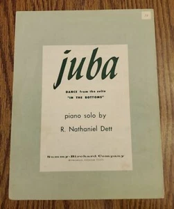 Sheet Music JUBA Dance From the Suite In The Bottoms R Nathaniel Dett Piano 1913 - Picture 1 of 1