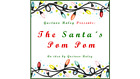 The Santas Pom Pom Gimmicks And Online Instructions By Gustavo Raley   Trick