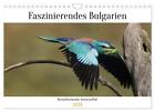 Faszinierendes Bulgarien (Wandkalender 2024 DIN A4 quer), CALVENDO...