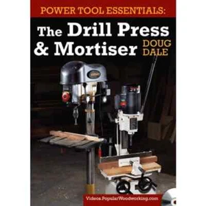 Power Tool Essentials Drill Press & Mortiser Doug Dale - DVD - Picture 1 of 1