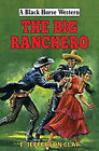 The Big Ranchero Hardcover E. Jefferson Clay