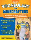 Vocabulary for Minecrafters, Grades 3?4 : Activities to Help Kids Boost Readi...