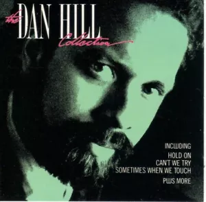 The Dan Hill Collection de Dan Hill - Rock, Soft Rock - CD con inserciones - Imagen 1 de 2