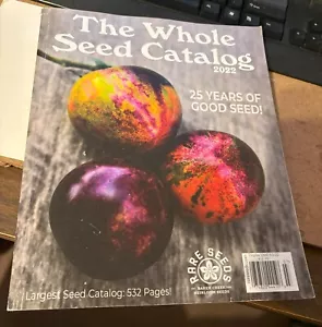 Whole Seed Catalog 2022-25 Years Of Good Seed! Rare Seeds Gardening Heirloom VG - Picture 1 of 5