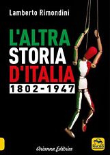 L Altra Storia d Italia 1802-1947 - VOLUME 1 - USATO