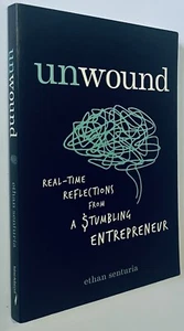 Unwound: Real-time Reflections from a Stumbling Entrepreneur - Picture 1 of 1