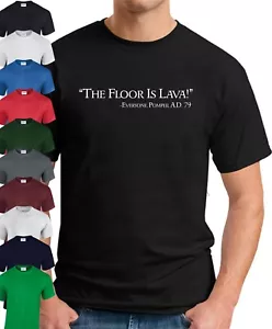 THE FLOOR IS LAVA T-SHIRT Funny Slogan Novelty Mens Geeky Sayings Quotes Gift - Picture 1 of 22