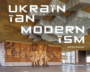 Ukrainian Modernism : Modernist Architecture of Ukraine, Hardcover by Solovio... - Picture 1 of 1