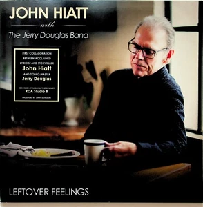 JOHN HIATT- Leftover Feelings LP (NEW 2021 Vinyl) Jerry Douglas/Little Village - Picture 1 of 2