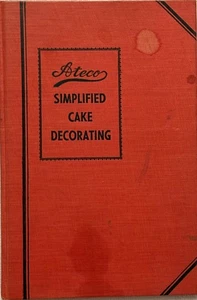 Ateco Simplified Cake Decorating Book Illustrated Hardcover Baking Pastry Recipe - Picture 1 of 8