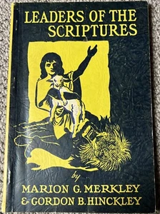LDS Leaders of the Scriptures Gordon B Hinkley 1947 lds Paperback Sunday School - Picture 1 of 2