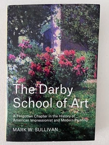 The Darby School of Art: A Forgotten Chapter in the History of American Impre... - Picture 1 of 4