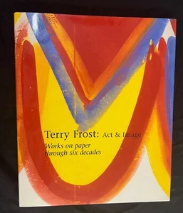 Terry Frost Act & Image SIGNED 1st Lund Humphries London 2010 FINE - Picture 1 of 6