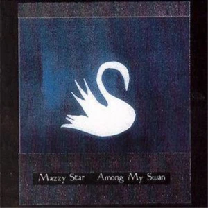 Mazzy Star Among My Swan (CD) Album (UK IMPORT) - Picture 1 of 1