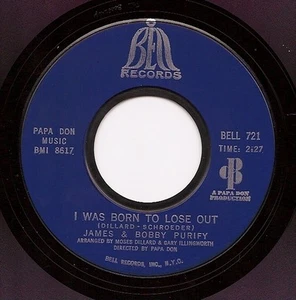 JAMES & BOBBY PURIFY I Was Born To Lose Out Soul 45 on Bell hören - Bild 1 von 2