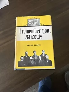 I Remember You, St. Louis, Arthur Proetz, SIGNED; Hardcover First Edition Jacket - Foto 1 di 4