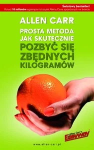 PROSTA METODA JAK SKUTECZNIE POZBYĆ SIĘ ZBĘDNYCH KILOGRAMÓW Allen Carr EasyWay - Picture 1 of 1