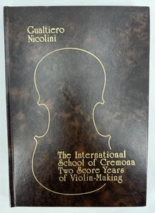 THE INTERNATIONAL SCHOOL OF CREMONA Two Score Years of Violin Making by Nicolini - Picture 1 of 12
