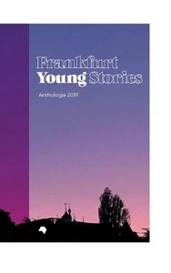 Frankfurt Young Stories: Anthologie 2019 by Frankfurter Buchmesse (German) Paper - Picture 1 of 1