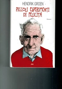 PICCOLI ESPERIMENTI DI FELICITA' DI HENDRIK GROEN - MONDOLIBRI - ANNO 2016 - Foto 1 di 1