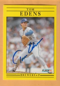 Tom Edens Milwaukee Brewers AUTO Signed 1991 Fleer Fruitland Idaho - Picture 1 of 2