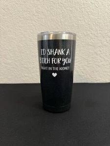 "I'd Shank A Bitch For You Right in the Kidney" Customized Black Sparkle - Bild 1 von 8