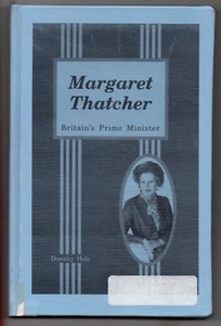Margaret Thatcher Britain's Prime Minister 1990 Hardcover Book Dorothy Hole - Picture 1 of 6