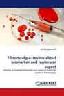 Fibromyalgia: review about biomarker and molecular aspect research of poten 1158