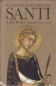IL GRANDE DIZIONARIO DEI SANTI E DEI BEATI - VOLUME 3 - GIOV - OZAN - Foto 1 di 1